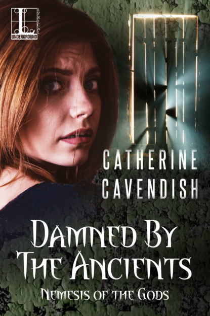 Catherine Cavendish - Damned by the Ancients