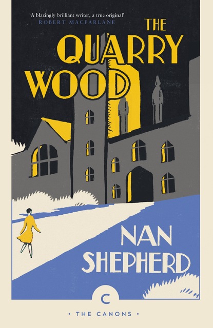 Nan Shepherd - The Quarry Wood