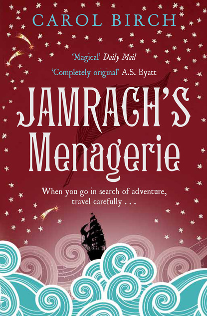 Carol  Birch - Jamrach's Menagerie