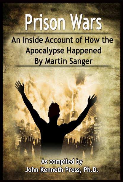 Martin Sänger - Prison Wars: An Inside Account of How the Apocalypse Happened By Martin Sanger