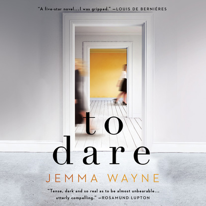 To Dare (Unabridged) - Jemma Wayne