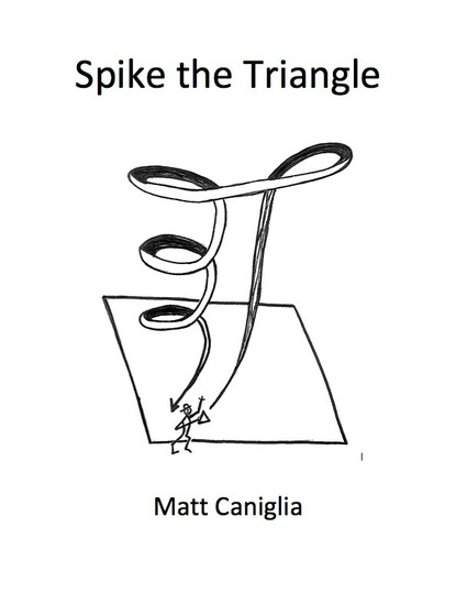 Matt Ph.D. Caniglia — Spike the Triangle