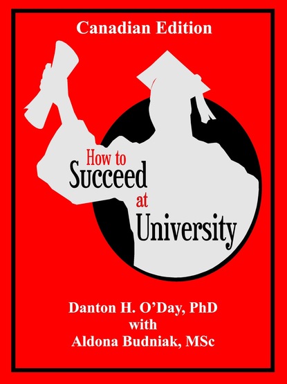 Danton O'Day - How to Succeed At University--Canadian Edition