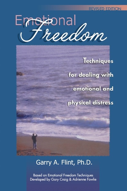 Garry A. Flint — Emotional Freedom