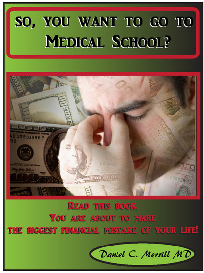 Daniel C. Merrill - So, you want to go to Medical School?