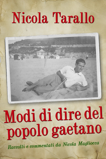 Nicola PhD Tarallo - Modi Di Dire Del Popolo Gaetano