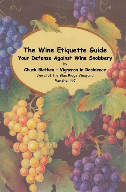 Chuck Blethen — The Wine Etiquette Guide - Your Defense Against Wine Snobbery