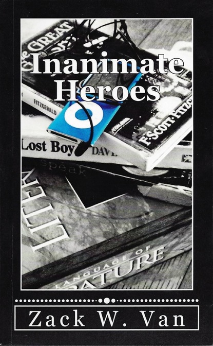 Zack W. Van - Inanimate Heroes