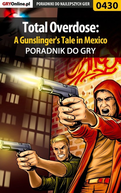 Jacek Hałas «Stranger» - Total Overdose: A Gunslinger's Tale in Mexico