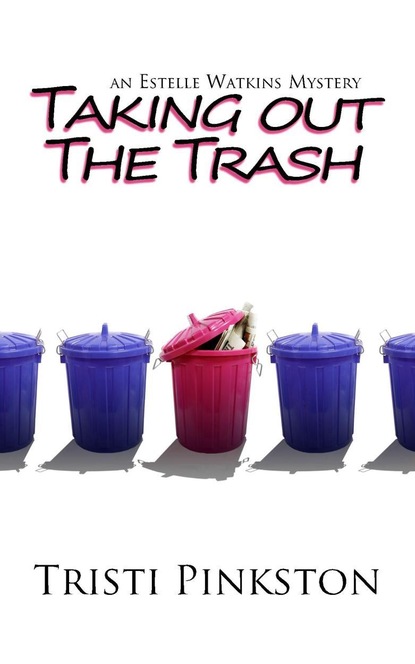 Tristi Inc. Pinkston - Taking Out the Trash