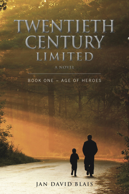 

Twentieth Century Limited Book One - Age of Heroes