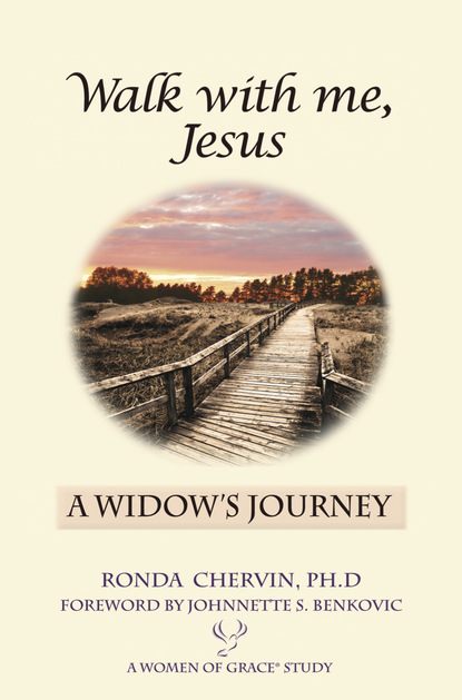 Ronda Chervin Ph.D. — Walk With Me, Jesus:  A Widow's Journey