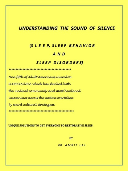 Dr. Amrit Lal - Understanding the Language of Silence -  Sleep, Sleep Behavior and Sleep Disorders