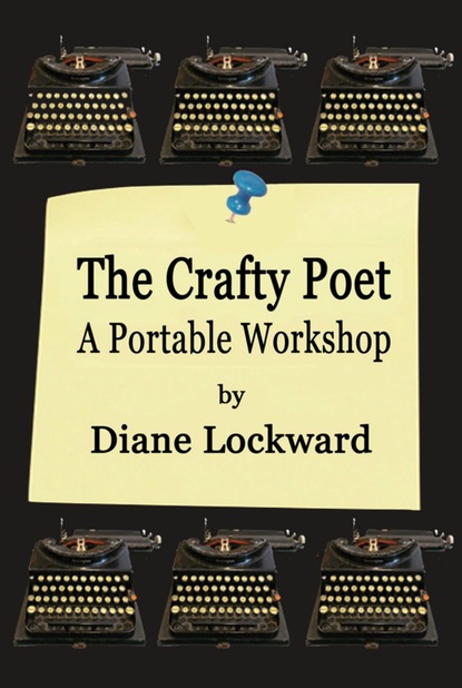 Diane Lockward — The Crafty Poet: A Portable Workshop