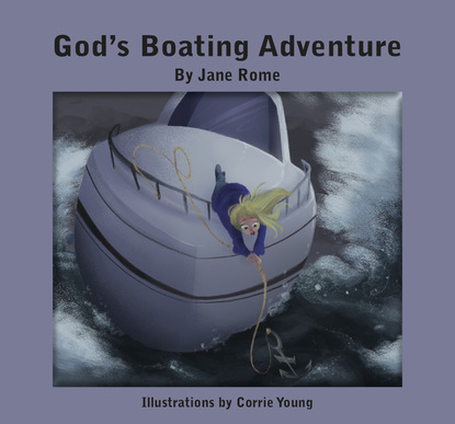 Jane Rome - God's Boating Adventure