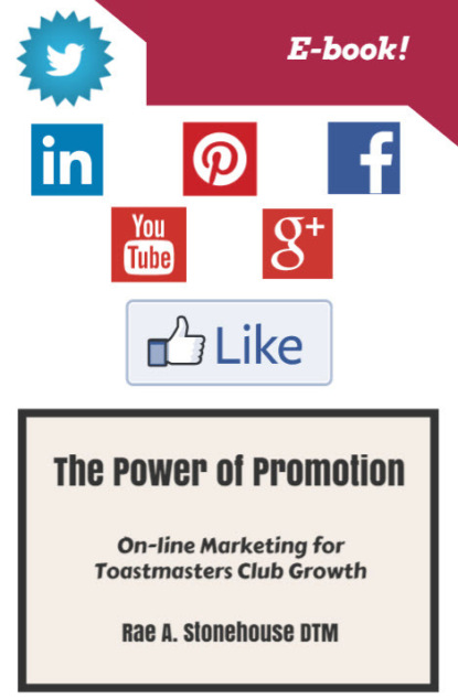 Rae Stonehouse - The Power of Promotion!  On-line Marketing For Toastmasters Club Growth