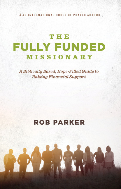 Rob Parker — The Fully Funded Missionary