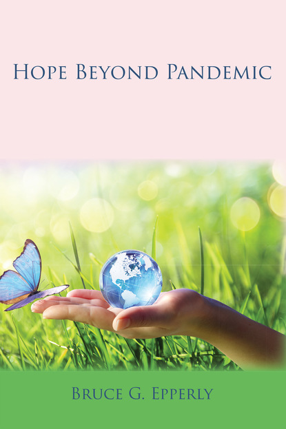 Bruce G. Epperly — Hope Beyond Pandemic