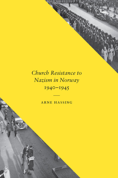 Arne Hassing - Church Resistance to Nazism in Norway, 1940-1945