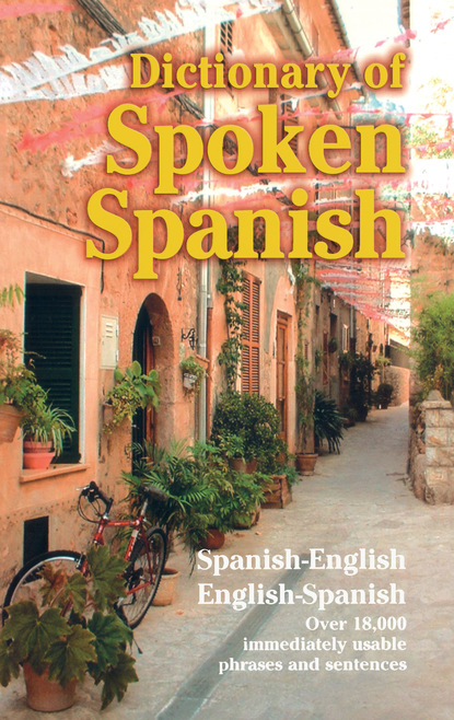 U. S. War Dept - Dictionary of Spoken Spanish