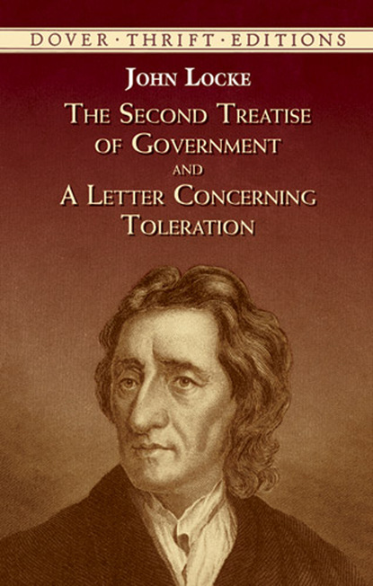 

The Second Treatise of Government and A Letter Concerning Toleration