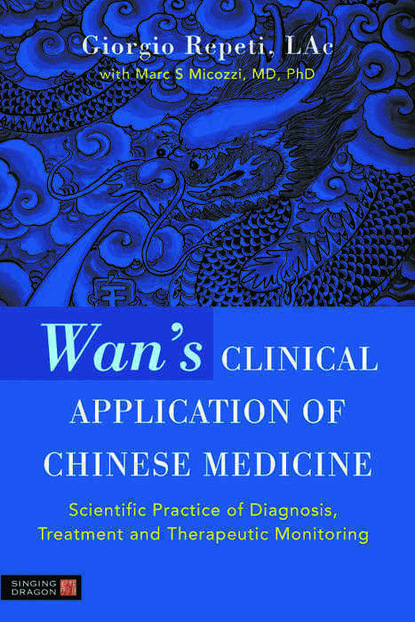 Giorgio Repeti - Wan's Clinical Application of Chinese Medicine