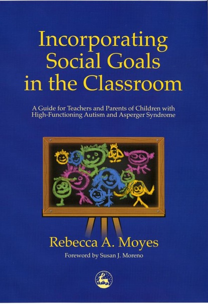 Rebecca Moyes - Incorporating Social Goals in the Classroom