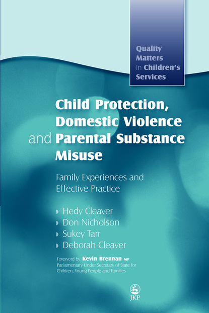 Hedy Cleaver - Child Protection, Domestic Violence and Parental Substance Misuse