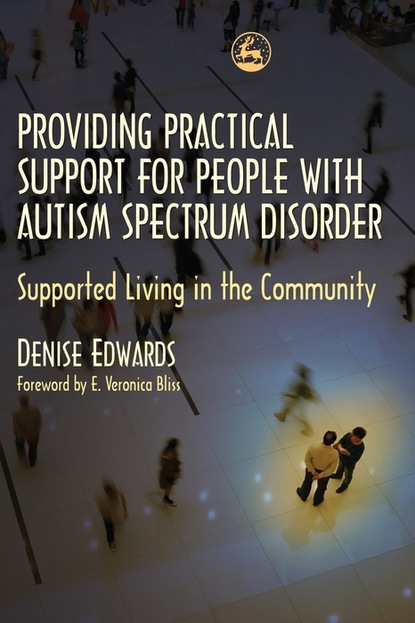 Denise Edwards - Providing Practical Support for People with Autism Spectrum Disorder