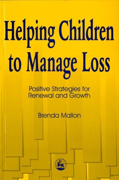 Brenda Mallon - Helping Children to Manage Loss