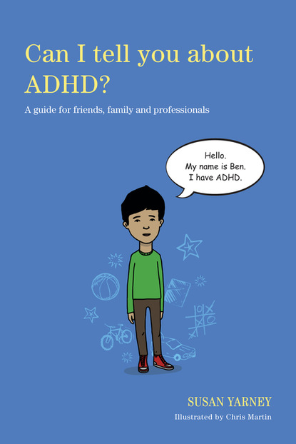 Susan Yarney - Can I tell you about ADHD?