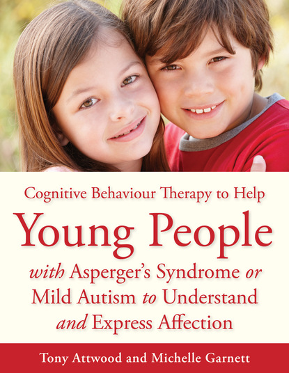 Michelle Garnett - CBT to Help Young People with Asperger's Syndrome (Autism Spectrum Disorder) to Understand and Express Affection