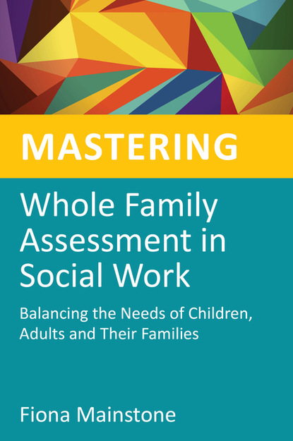 Fiona Mainstone - Mastering Whole Family Assessment in Social Work