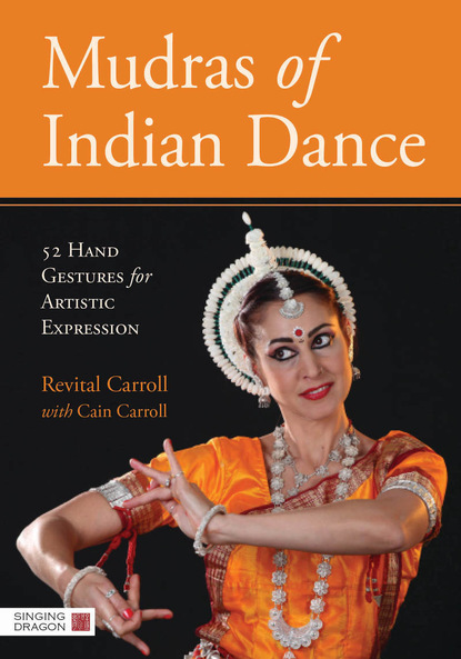 Revital Carroll — Mudras of Indian Dance