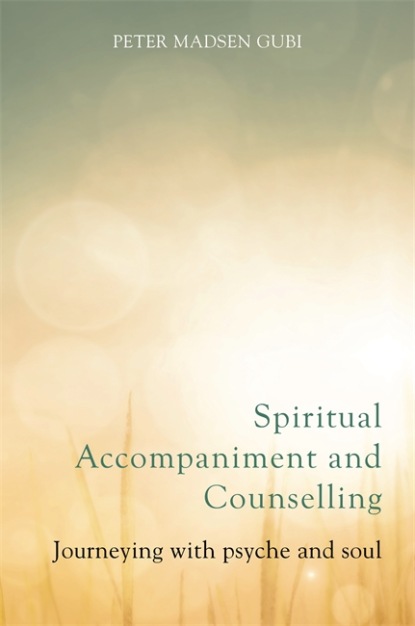 Группа авторов — Spiritual Accompaniment and Counselling