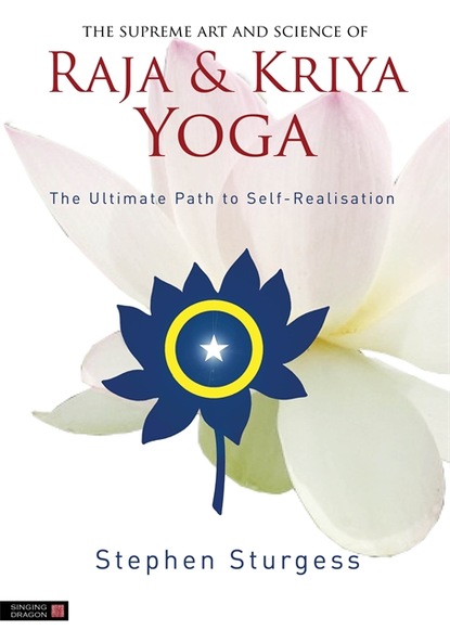 

The Supreme Art and Science of Raja and Kriya Yoga