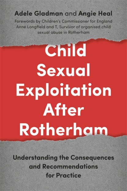 Angie Heal - Child Sexual Exploitation After Rotherham