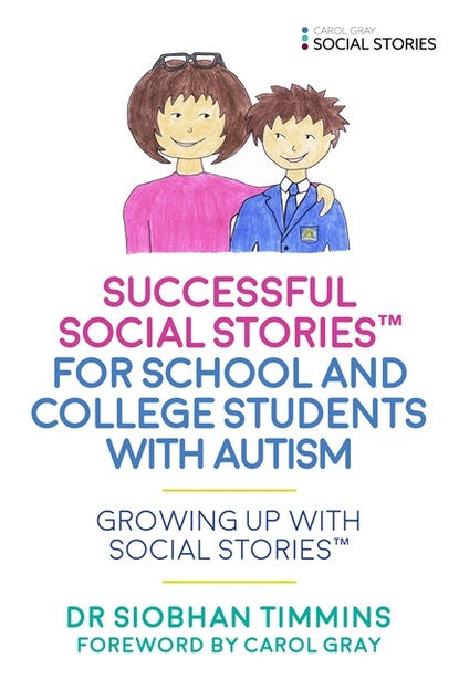 Siobhan Timmins - Successful Social Stories™ for School and College Students with Autism