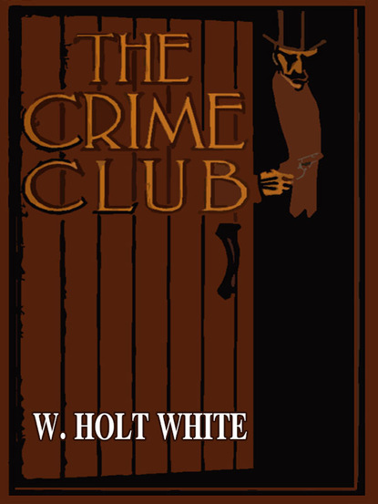 W. Holt-White — The Crime Club