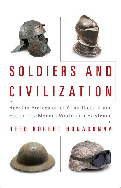 Reed Robert Bonadonna - Soldiers and Civilization