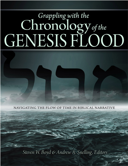 Dr. Andrew A. Snelling — Grappling with the Chronology of the Genesis Flood