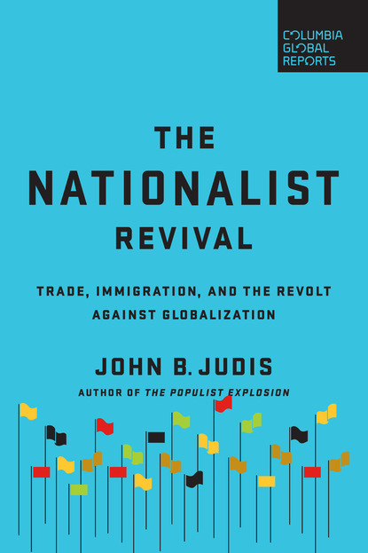 John B. Judis - The Nationalist Revival