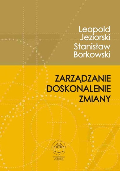Stanisław Borkowski - Zarządzanie, doskonalenie, zmiany
