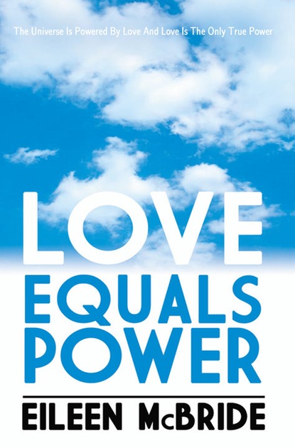 Eileen McBride — Love Equals Power