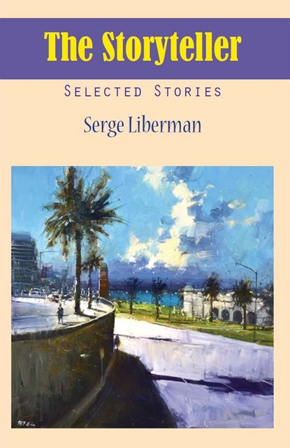 Serge Liberman - The Storyteller