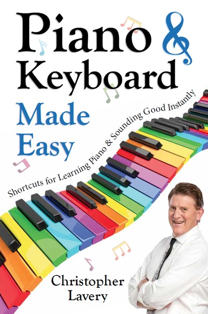 Christopher Lavery - Piano & Keyboard Made Easy