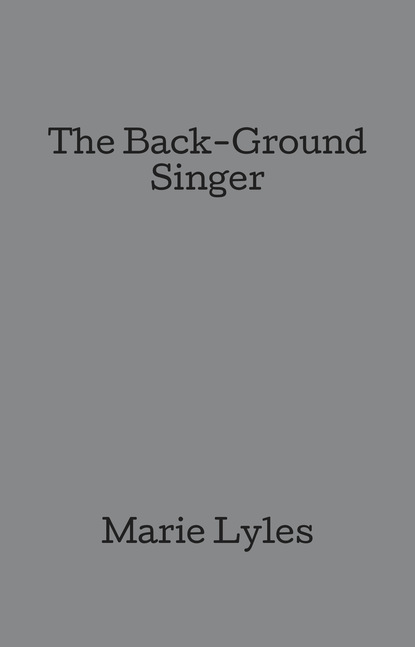 Marie Lyles - The Back-Ground Singer