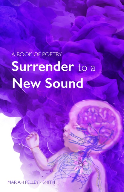 Mariah Pelley-Smith — Surrender to a New Sound