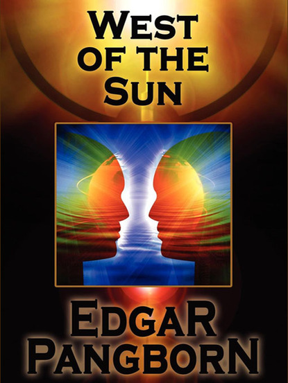 Edgar  Pangborn - West of the Sun