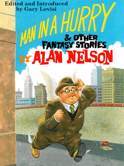 Alan Nelson — Man in a Hurry and Other Fantasy Stories